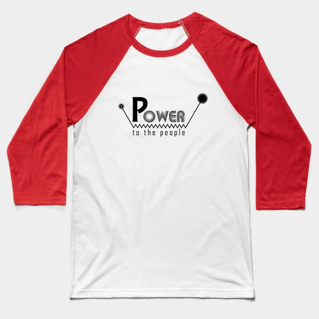 Power to the people Baseball T-Shirt by bluehair